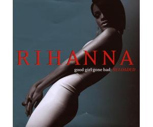 Rihanna - Good Girl Gone: Reloaded
