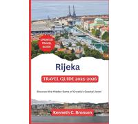 Rijeka Travel Guide 2026: Discover the Hidden Gems of Croatia's Coastal Jewel
