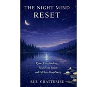 Riju Chatterjee The Night Mind Reset (Tascabile)