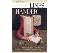 Rik Smits Birgit Linkshänder - Geschick und Geschichte einer beson (Tascabile)