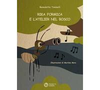 Rika Formica e l'atelier nel bosco. Con Contenuto digitale per download e accesso online. Con File audio per il download