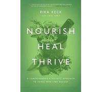 Rika K Keck Nourish, Heal, Thrive (Tascabile)