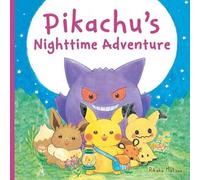 Rikako Matsuo Pikachu's Nighttime Adventure (Pokémon Monpoké (Copertina rigida)
