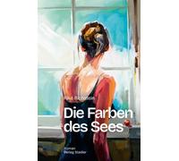 Rike Richstein Die Farben des Sees: Roman (Tascabile)
