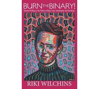 Riki Wilchins Burn the Binary (Tascabile)