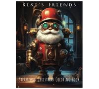 Riki's Friends: Steampunk Christmas Coloring Book