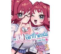 Rikito Nakamura The 100 Girlfriends Who Really, Really, Really, Real (Tascabile)