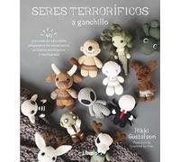 RIKKI GUSTAFSON SERES TERRORIFICOS A GANCHILLO: 40 PATRONES DE ADORA (Tascabile)