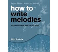 Rikky Rooksby How to Write Melodies (Tascabile)