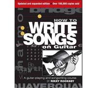 Rikky Rooksby How to Write Songs on Guitar (Tascabile)