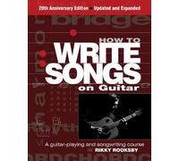Rikky Rooksby How to Write Songs on Guitar (Tascabile)
