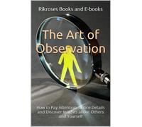 Rikroses Books The Art of Observation: How to Pay Attention, Notice (Tascabile)