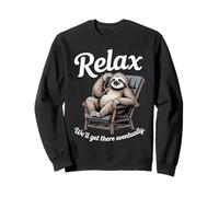 Rilassati Ci arriveremo alla fine Sloth Lounge Felpa