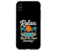 Rilassati Sarai morto un giorno Piscina Tramonto Umorismo sarcastico Custodia per iPhone XS Max