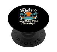Rilassati Sarai morto un giorno Piscina Tramonto Umorismo sarcastico PopSockets PopGrip Adesivo