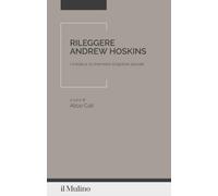 Rileggere Andrew Hoskins. I media e la memoria singolare plurale