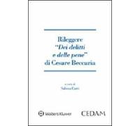 Rileggere «Dei delitti e delle pene» di Cesare Beccaria