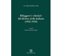 Rileggere i «classici» del diritto civile italiano (1920-1935)