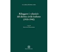 Rileggere i «classici» del diritto civile italiano (1935-1940)