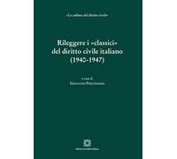 Rileggere i «classici» del diritto civile italiano (1940-1947)