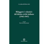 Rileggere i «classici» del diritto civile italiano (1940-1947)