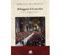Rileggere il Concilio. Storici e teologi a confronto