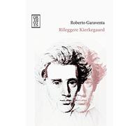 Rileggere Kierkegaard