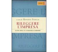 Rileggere l'impresa. Relazioni, risorse e reti: un nuovo modello di management