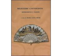 Rileggere l'Ottocento. Risorgimento e nazione
