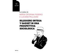 Rileggere Ortega y Gasset in una prospettiva sociologica