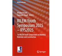 RILEM Youth Symposium 2025 - RYS2025: 1st RILEM Youth Symposium on Building Materials and Construction