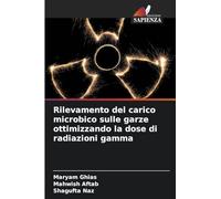 Rilevamento del carico microbico sulle garze ottimizzando la dose di radiazioni gamma