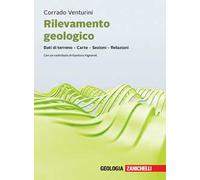 Rilevamento geologico. Dati di terreno. Carte. Sezioni. Relazioni. Con ebook