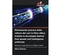 Rilevamento precoce delle rotture dei cavi in fibra ottica tramite la tecnologia Optical Pow basata sull'intelligenza artificiale: Rilevamento del taglio delle fibre con intelligenza artificiale