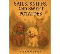 Riley and Ella Explore the Outdoors: Sails, Sniffs, and Sweet Potatoes