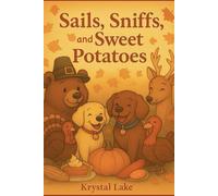 Riley and Ella Explore the Outdoors: Sails, Sniffs, and Sweet Potatoes: Part 2