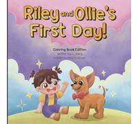 Riley and Ollie’s First Day! Coloring Book Edition: Fun Activities for Kids | Matches the Rhyming Storybook