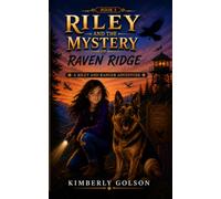 Riley and the Mystery of Raven Ridge: 3