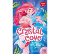 Riley and the Rose Quartz Quest (Crystal Cove) - Magical mermaid fiction for crystal-lovers ages 7-9!