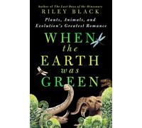 Riley Black When the Earth Was Green (Copertina rigida)