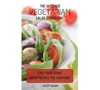 Riley Bloom The Ultimate Vegetarian Salad Cookbook (Copertina rigida)