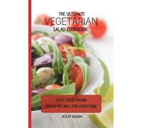 Riley Bloom The Ultimate Vegetarian Salad Cookbook (Tascabile)