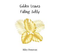 Riley Donovan Golden Leaves Falling Softly (Copertina rigida)
