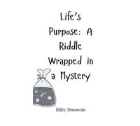 Riley Donovan Life's Purpose (Copertina rigida)