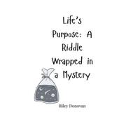 Riley Donovan Life's Purpose (Tascabile)