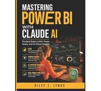 Riley E Lynas Mastering Power BI with Claude AI (Tascabile) Modern Data Stack