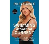 Riley Gaines Swimming Against the Current (Tascabile)