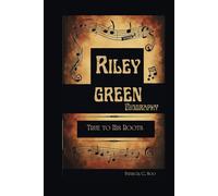 RILEY GREEN BIOGRAPHY: True to His Roots