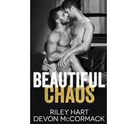 Riley Hart Devon McCormack Mccormack Devon Beautiful Chaos (Tascabile)