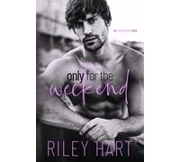 Riley Hart Only for the Weekend (Tascabile) Inevitable